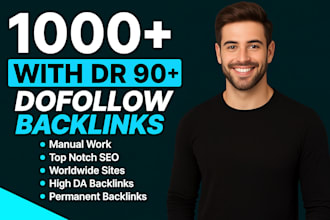 make 1000 high authority DR 90 plus contextual SEO dofollow backlinks