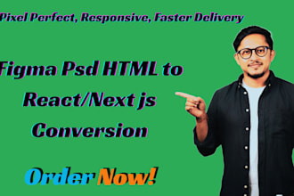 convert figma , PSD , HTML to react and nextjs