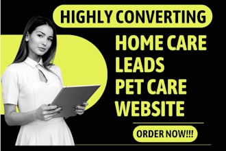 home care leads dog walking pet care leads babysitting senior home care website