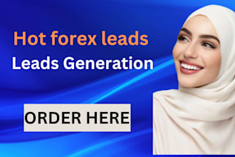 offer you fresh hot forex leads, forex, forex leads, leads