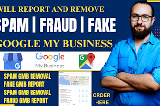 report to remove spam gmb fake gmb and do gmb optimizations on google listing