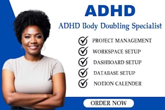 work with you as your adhd body double and accountability partner
