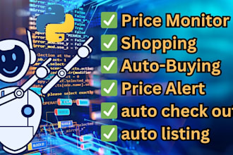 develop price monitor bot, price error bot, resale bot, price alert bot