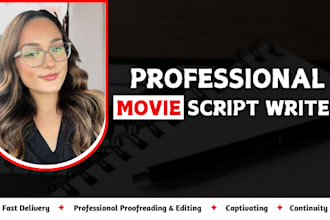 write your movie script, film script, screenwriting, screenplay, tv series