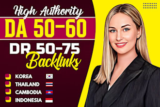 build high authority high da, high dr dofollow backlinks for SEO growth in asia