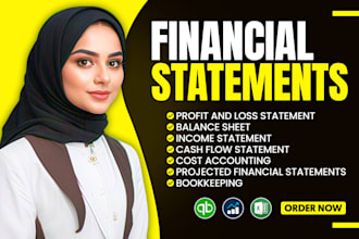prepare financial statements, profit and loss, financial projections, quickbooks