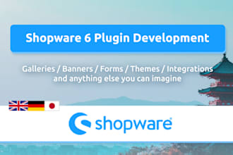 create a custom shopware 6 plugin of any complexity for you