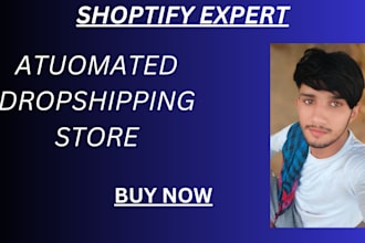 build automated shopify store , dropshipping store or shopify website