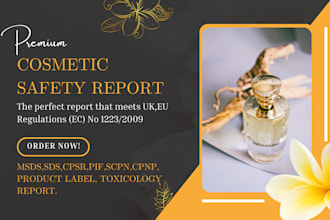 write pif, msds, sds, cpsr for your cosmetics product to sell in eu, uk market