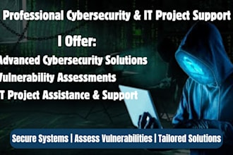 assist you in cyber security, vulnerability and IT projects