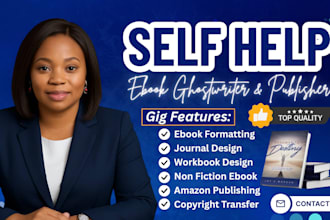 be self help ebook writer, self help journal, ghostwriter, non fiction ebook