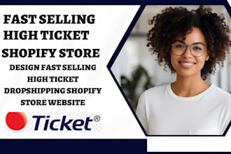 design fast selling high ticket dropshipping shopify store website