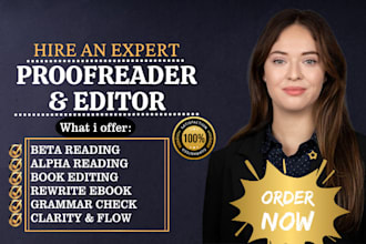 proofread and edit your manuscript, rewrite, beta read, alpha read, critique