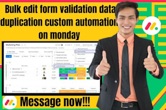 do bulk edit form validation data duplication   custom automation on monday