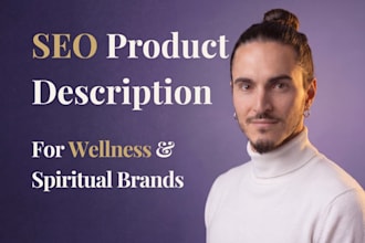 write SEO product descriptions for wellness and organic ecomm
