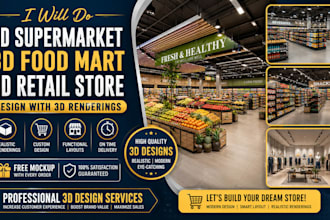 do 3d supermarket,3d food mart,3d  retail store design with 3d renderings