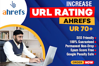 increase url rating ahrefs ur to 70