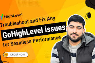 troubleshoot and fix any go high level issue for seamless performance