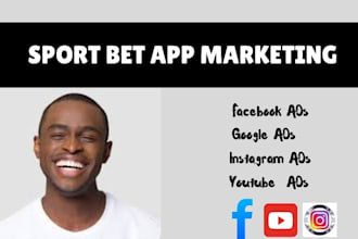 sport bet app marketing  sport bet app promotion facebook ads google ads