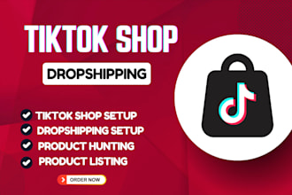 setup and manage tiktok shop dropshipping with product hunting and listing