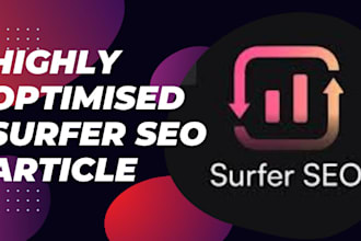 write optimised surfer SEO article and blog post to rank higher