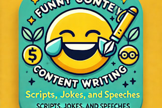 be your creative comedy writer for funny scripts, jokes, and speeches