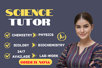 be biology, physics, bio chemistry, microbiology anatomy and physiology tutor