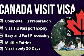 provide complete assistance for canada tourist or visit visa