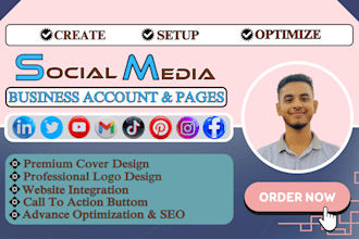create and set up your social media accounts and optimize your business pages
