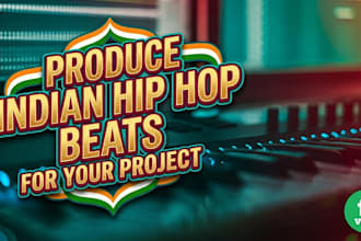 produce indian hip hop beats for your project