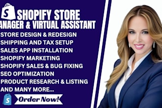 be your shopify virtual assistant, shopify store manager, sales marketing expert
