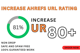 increase ur 80, increase url rating, increase ahrefs ur,