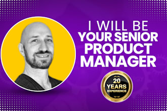 be your product manager