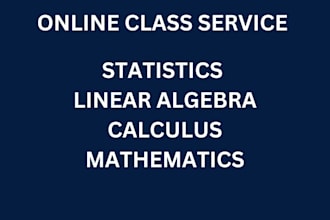 teach you statistics, calculus, math and linear algebra class
