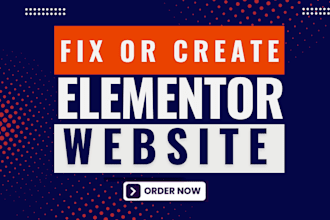 fix elementor website issues, create elementor wordpress site by elementor pro