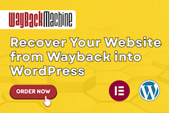 recover deleted website using wayback machine to wordpress