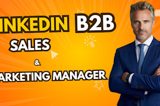 be your linkedin b2b sales and marketing manager