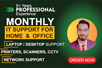 provide monthly tech support for home and office