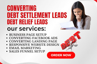 generate converting debt settlement leads debt relief landing page debt website