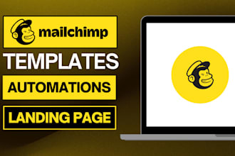 design mailchimp email template, mailchimp landing pages, and automations