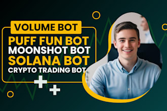 develop pump fun bot, market making bot, solana volume bot, moonshot bot