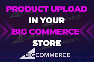 add or upload bigcommerce products variations categories and options