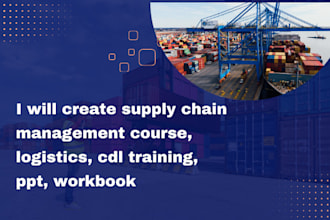create supply chain management course, logistics, cdl training, ppt, workbook