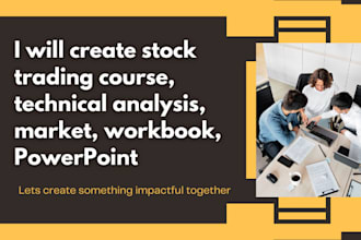 create stock trading course, technical analysis, market, workbook, powerpoint