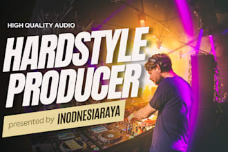 produce hardstyle or remix song in hardstyle in 24 hours