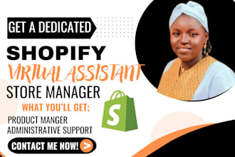 be your shopify virtual assistant, shopify store manager, sales marketing expert