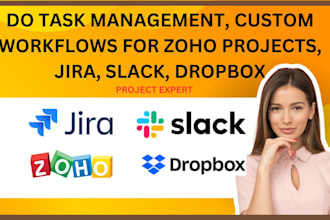 do task management, custom workflows for zoho projects, jira, slack, dropbox