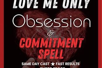 cast love me only obsession spell, fix relationship, heal relationship