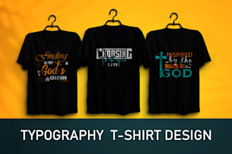 do custom typography, graphic and christian t shirt design