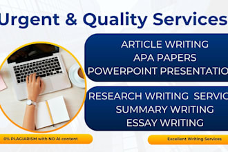 write urgent articles, powerpoint, apa paper, quality research and summary essay